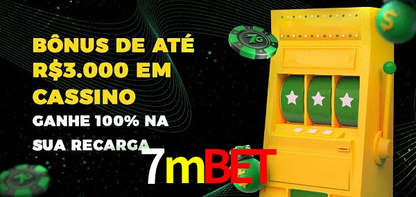 7mbet melhor bônus de depósito